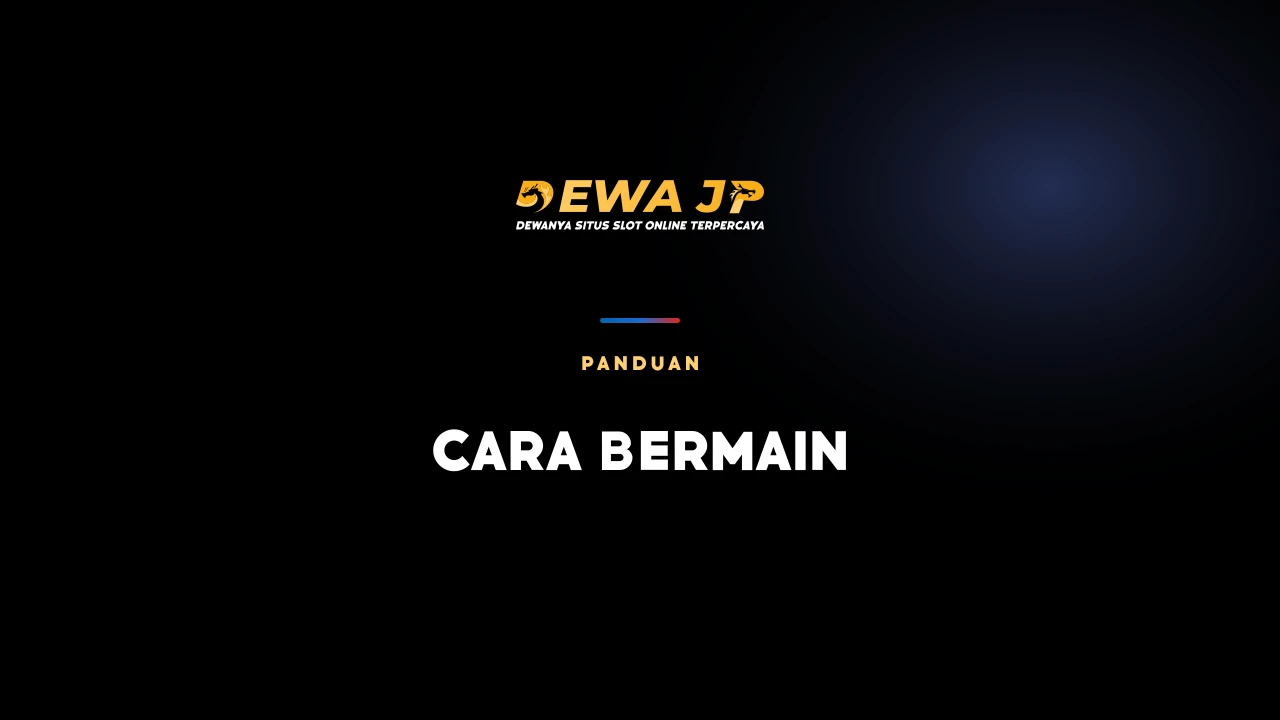 Cara Bermain DEWAJP — DEWAJP