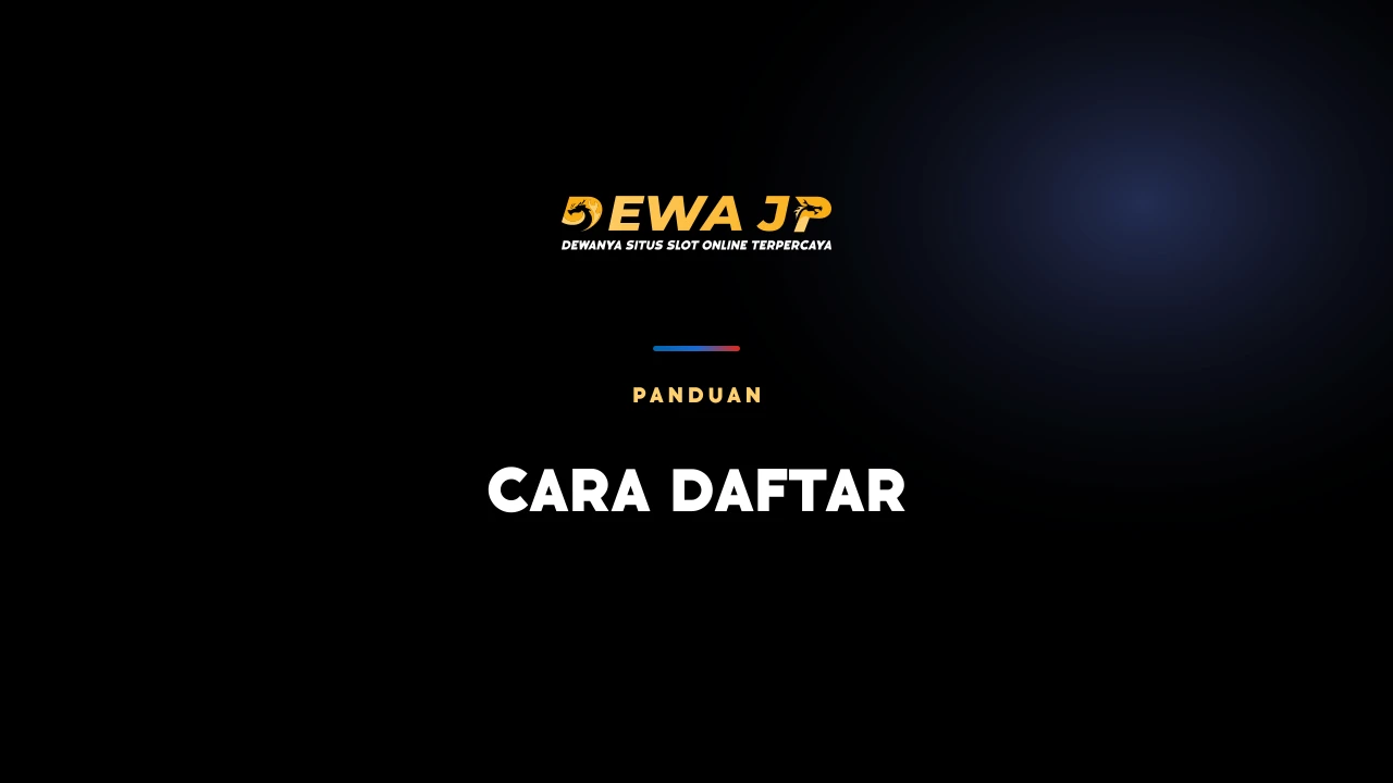 Cara Daftar DEWAJP — DEWAJP