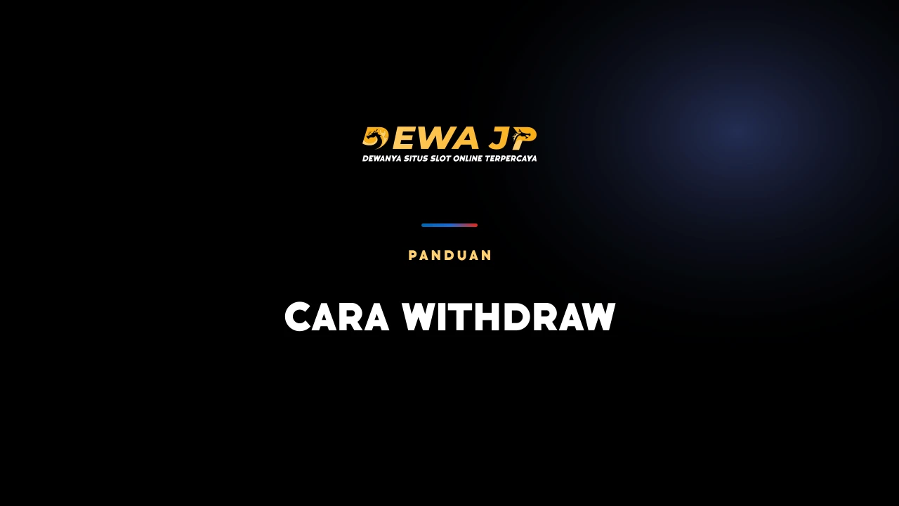 Cara Withdraw DEWAJP — DEWAJP